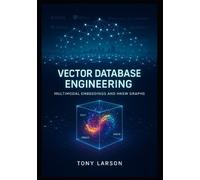 Tony Larson Vector Database Engineering (Tascabile)