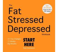 Tony Lawrenson The Fat Stressed Depressed Workbook (Tascabile)