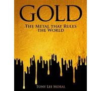 Tony Lee Moral David Blair Arcturus D Gold: The Metal That Rules the (Tascabile)