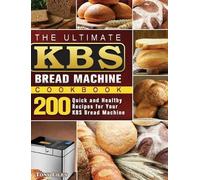 Tony Liles The Ultimate KBS Bread Machine Cookbook (Copertina rigida)