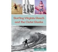 Tony Lillis Surfing Virginia Beach and the Outer Banks (Tascabile) Sports