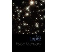 Tony Lopez False Memory (Tascabile)