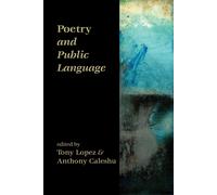 Tony Lopez Poetry and Public Language (Tascabile)