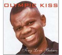 Tony Love Bakare - Olympic Kiss
