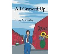 Tony Macaulay All Growed Up: What Breadboy Did at University (Tascabile)