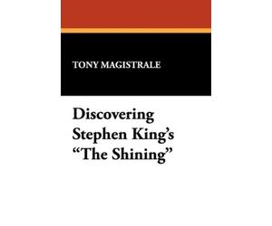 Tony Magistrale Discovering Stephen King's "The Shining" (Tascabile)