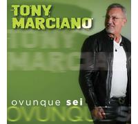 Tony Marciano - Ovunque Sei - Cd (digipack)