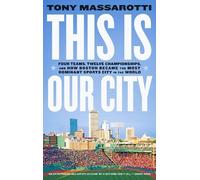 Tony Massarotti This Is Our City (Tascabile)