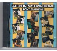 Tony Mathews - Alien in my own home (1989)