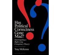Tony McKenna Has Political Correctness Gone Mad? (Tascabile)
