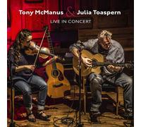 Tony McManus & Julia Toaspern Live in Concert (CD) Album