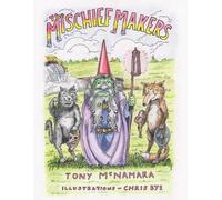 Tony McNamara The Mischief Makers (Tascabile)