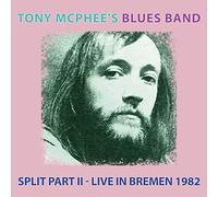Tony Mcphee'S Blues Band - Split Part Ii - Live At Bremen 1982