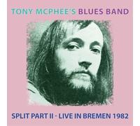Tony McPhee's Blues Band Split Part II - Live in Bremen 1982 (CD) Album