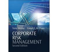 Tony Merna Faisal F. Al-Thani Corporate Risk Management (Copertina rigida)