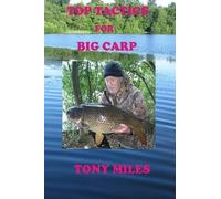 Tony Miles Top Tactics for Big Carp (Tascabile)