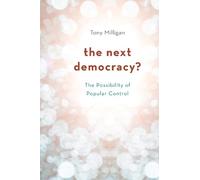 Tony Milligan The Next Democracy? (Tascabile)