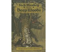 Tony Millionaire Matt Danner Sock Monkey: Into the Deep Woods (Copertina rigida)