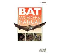 Tony Mitchell-Jones Andrew McLeish Bat Workers' Manual (Tascabile)