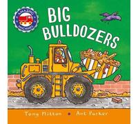 Tony Mitton Amazing Machines: Big Bulldozers (Copertina rigida) Amazing Machines