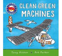 Tony Mitton Amazing Machines: Clean Green Machines (Copertina rigida)
