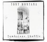 Montana Tony - Tombstone Shuffle