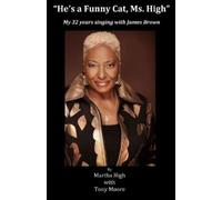 Tony Moore Martha High (Harvin) He's a Funny Cat Ms. High (Tascabile)