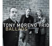Tony Moreno Trio Ballads Vol. 1 (CD)