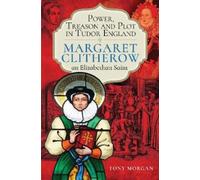 Tony Morgan Power, Treason and Plot in Tudor England (Copertina rigida)