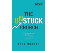 Tony Morgan The Unstuck Church (Tascabile)
