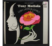 TONY MOTTOLA - lush, latin & lovely