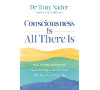 Tony Nader Consciousness Is All There Is (Tascabile)