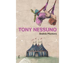 Tony Nessuno [Paperback] [Jul 15, 2024] Montero, Andrés and Zavagna, Giulia