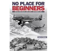 Tony O'Toole No Place For Beginners (Tascabile)