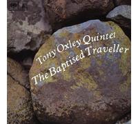 Tony Oxley - The Baptised Traveller