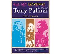 Tony Palmer -All My Loving: Pop Compilation [Edizione: Regno Unito]