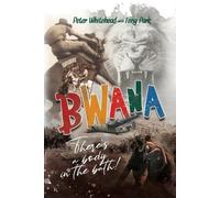 Tony Park Peter Whitehead Bwana, There's a Body in the Bath (Tascabile)