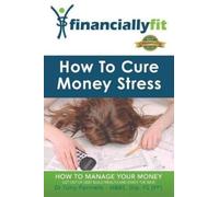 Tony Pennells How to Cure Money Stress (Tascabile)
