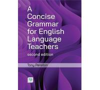 Tony Penston A Concise Grammar for English Language Teachers, second (Tascabile)