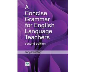 Tony Penston A Concise Grammar for English Language Teachers, second (Tascabile)