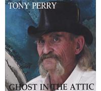 Tony Perry - Ghost in the Attic