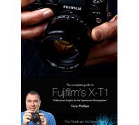 Tony Phillips The Complete Guide to Fujifilm's X-T3 (B&W Edition) (Tascabile)
