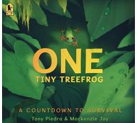 Tony Piedra Mackenzie Joy One Tiny Treefrog: A Countdown to Survival (Tascabile)