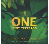 Tony Piedra Mackenzie One Tiny Treefrog: A Countdown to Surv (Copertina rigida)