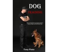 Tony Pinto Dog Training (Tascabile)