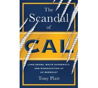 Tony Platt The Scandal of Cal (Copertina rigida)
