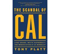 Tony Platt The Scandal of Cal (Tascabile)