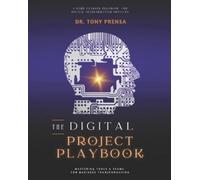 Tony Prensa The Digital Project Playbook (Tascabile)