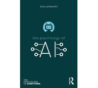 Tony Prescott The Psychology of Artificial Intelligence (Tascabile)
