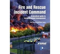 Tony Prosser Mark Taylor Fire and Rescue Incident Command (Tascabile)